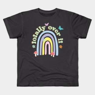 Totally Over it Rainbow Pastel Aesthetic Cottagecore with flowers, mushrooms, butterflies and a rainbow. Kids T-Shirt